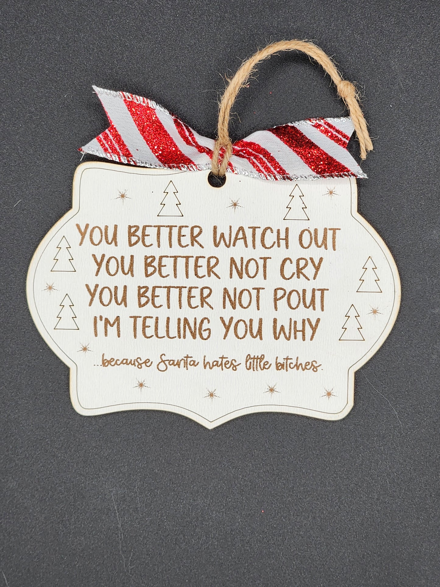 Santa Hates Little Bitches Ornament