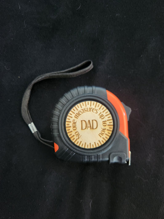 No One Measures Up To You Measuring Tape
